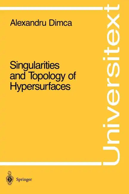 Singularities and Topology of Hypersurfaces - Paperback