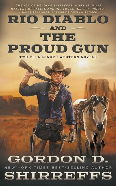 Rio Diablo and The Proud Gun: Two Full Length Western Novels - Paperback