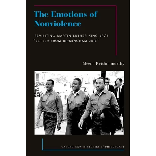 The Emotions of Nonviolence: Revisiting Martin Luther King Jr.'s Letter from Birmingham Jail - Paperback