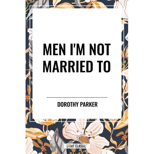Men I'm Not Married to - Hardcover