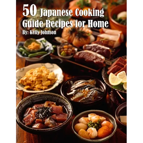 50 Japanese Cooking Guide Recipes for Home - Paperback