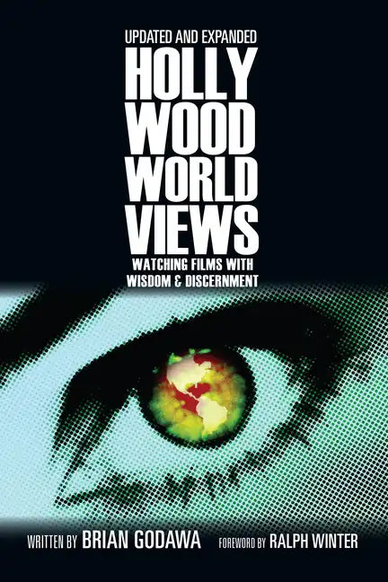 Hollywood Worldviews: Watching Films with Wisdom and Discernment - Paperback