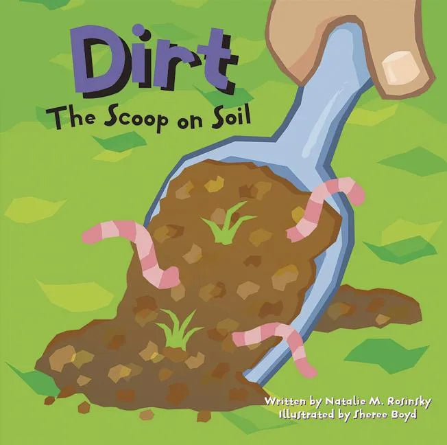 Dirt: The Scoop on Soil - Paperback