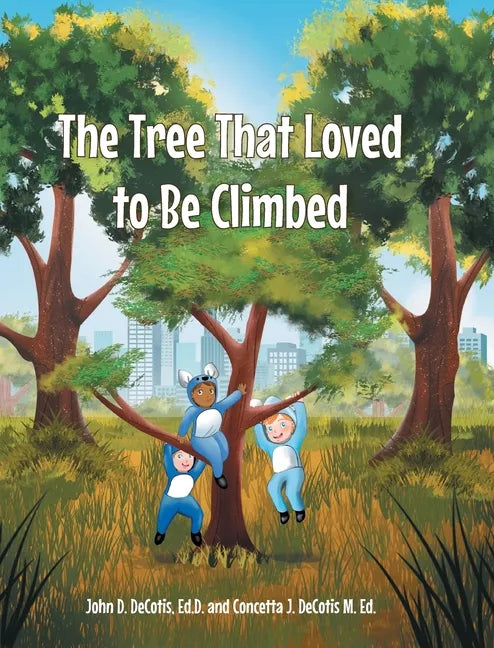 The Tree That Loved to Be Climbed - Hardcover