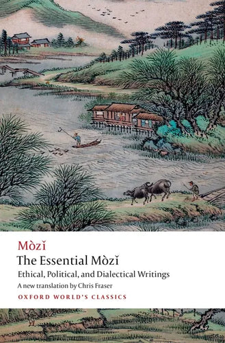 The Essential Mòzǐ: Ethical, Political, and Dialectical Writings - Paperback