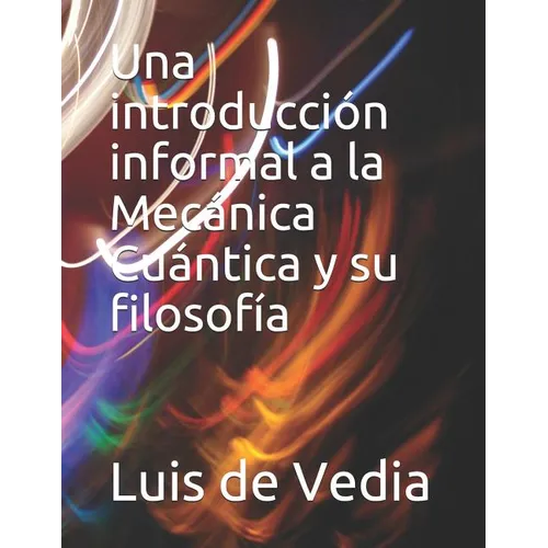 Una introducci informal a la Mec疣ica Cu疣tica y su filosof僘 - Paperback
