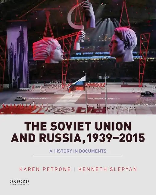 Soviet Union and Russia, 1939-2015: A History in Documents - Paperback