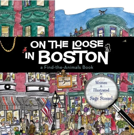 On the Loose in Boston: A Find-The-Animals Book - Hardcover