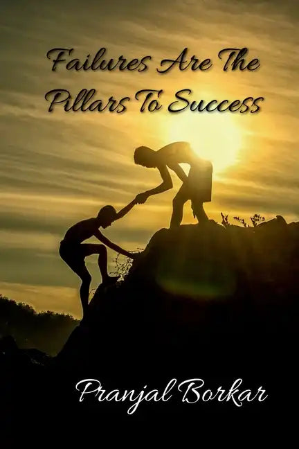 Failures Are The Pillars To Success - Paperback