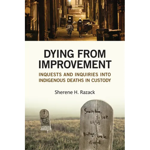 Dying from Improvement: Inquests and Inquiries Into Indigenous Deaths in Custody - Paperback