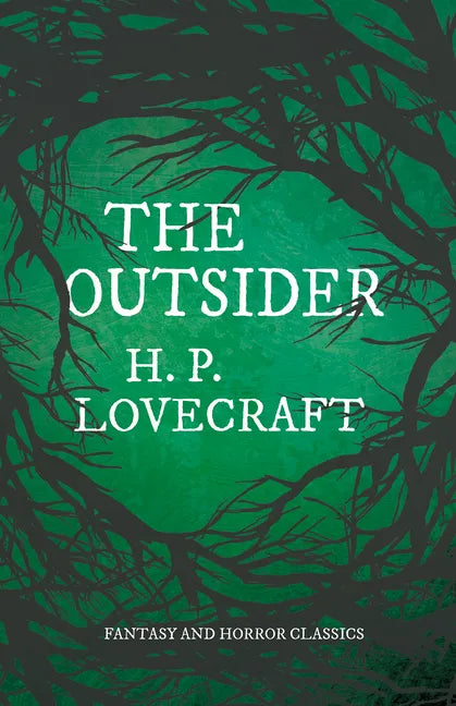 The Outsider (Fantasy and Horror Classics);With a Dedication by George Henry Weiss - Paperback
