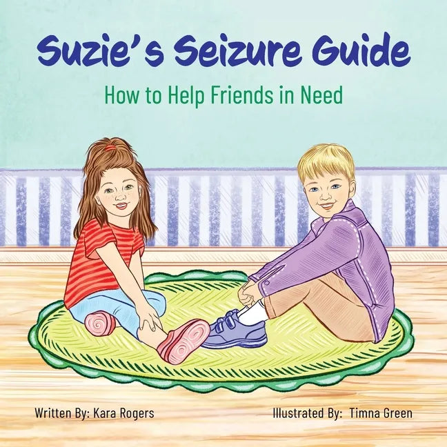 Suzie's Seizure Guide: How to Help Friends in Need - Paperback