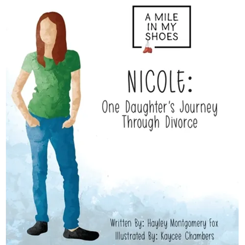 Nicole: One Daughter's Journey Through Divorce - Hardcover