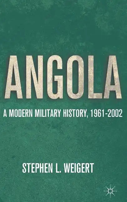 Angola: A Modern Military History, 1961-2002 - Hardcover