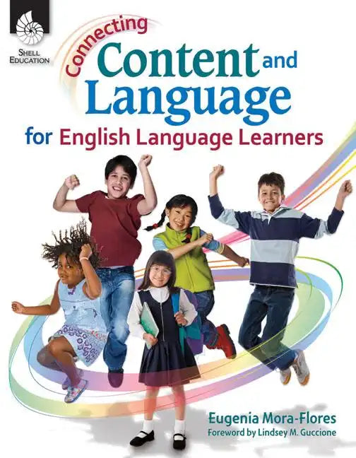 Connecting Content and Language for English Language Learners - Paperback