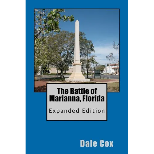 The Battle of Marianna, Florida: Expanded Edition - Paperback