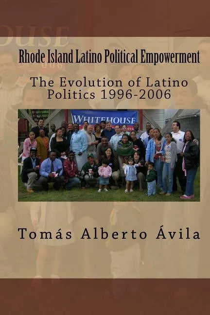 Rhode Island Latino Political Empowerment - Paperback