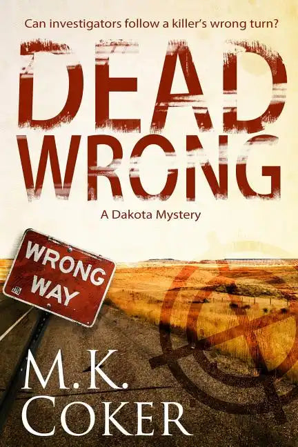 Dead Wrong: A Dakota Mystery - Paperback