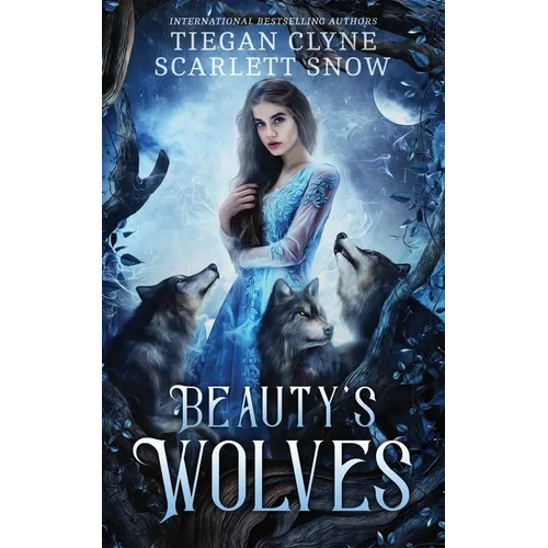 Beauty's Wolves: A Dark Beauty & The Beast Everafter Academy Standalone - Paperback