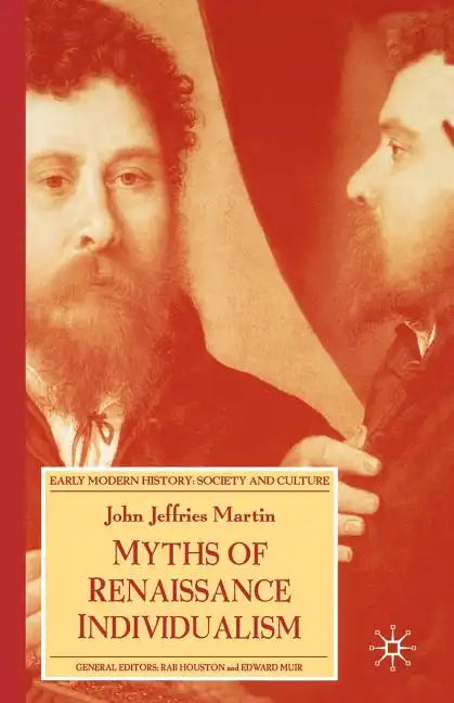 Myths of Renaissance Individualism - Paperback