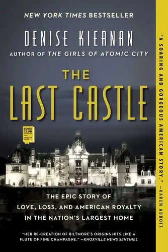The Last Castle: The Epic Story of Love, Loss, and American Royalty in the Nation's Largest Home - Paperback