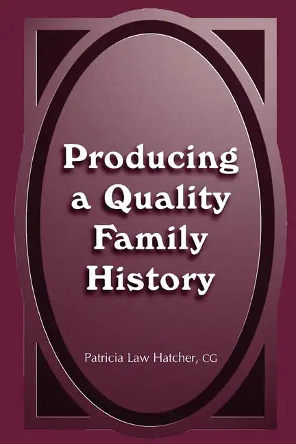 Producing a Quality Family History - Hardcover
