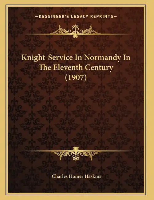 Knight-Service In Normandy In The Eleventh Century (1907) - Paperback