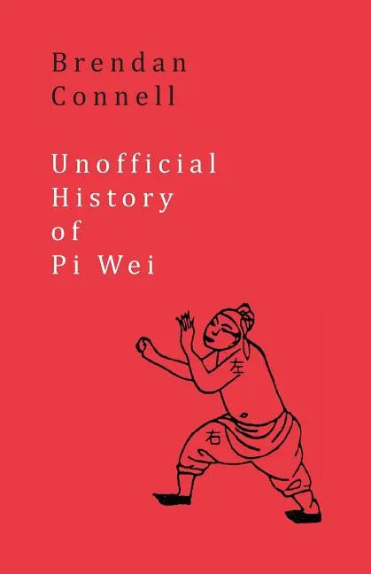 Unofficial History of Pi Wei - Paperback