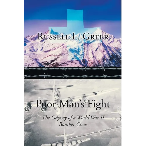 Poor Man's Fight: The Odyssey of a World War II Bomber Crew - Paperback