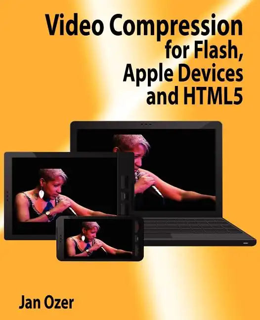 Video Compression for Flash, Apple Devices and Html5 - Paperback