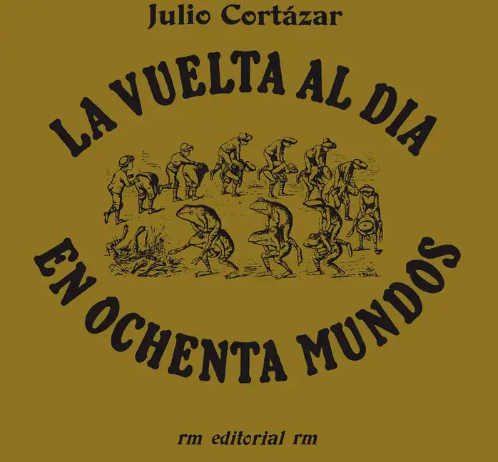 La Vuelta Al Día En 80 Mundos: Around the Day in Eighty Worlds, Spanish Edition - Paperback