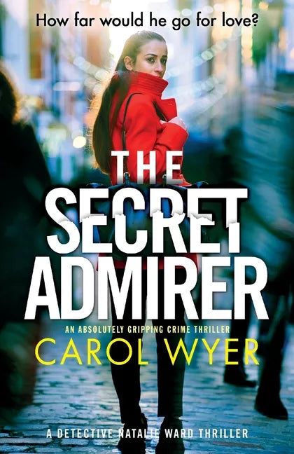 The Secret Admirer: An absolutely gripping crime thriller - Paperback
