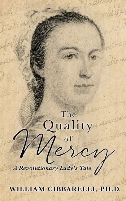 The Quality of Mercy: A Revolutionary Lady's Tale - Hardcover