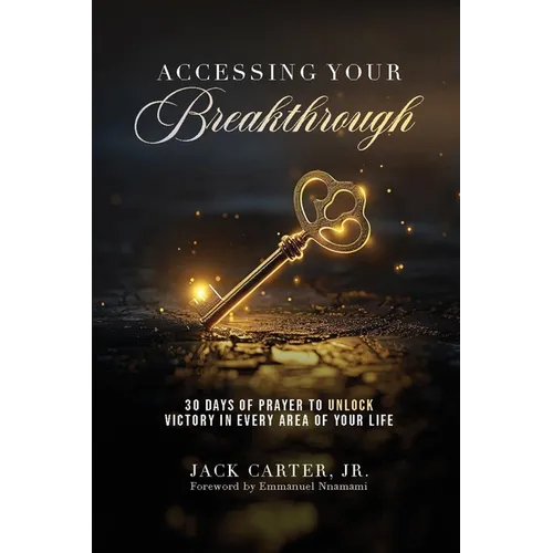 Accessing Your Breakthrough - Paperback