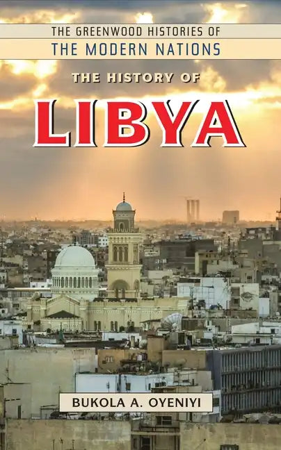 The History of Libya - Hardcover