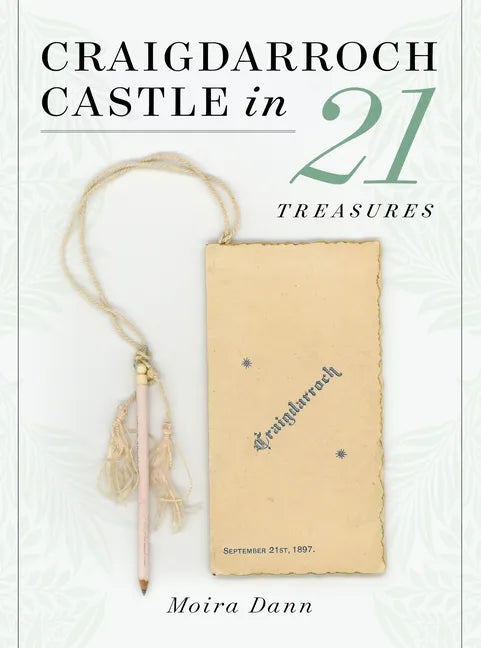 Craigdarroch Castle in 21 Treasures - Paperback