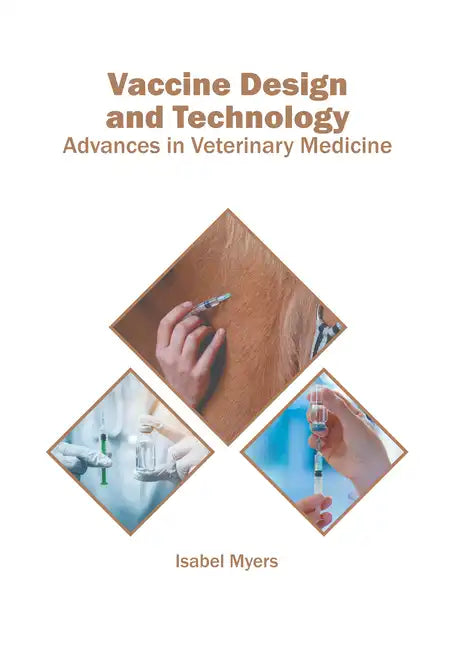 Vaccine Design and Technology: Advances in Veterinary Medicine - Hardcover
