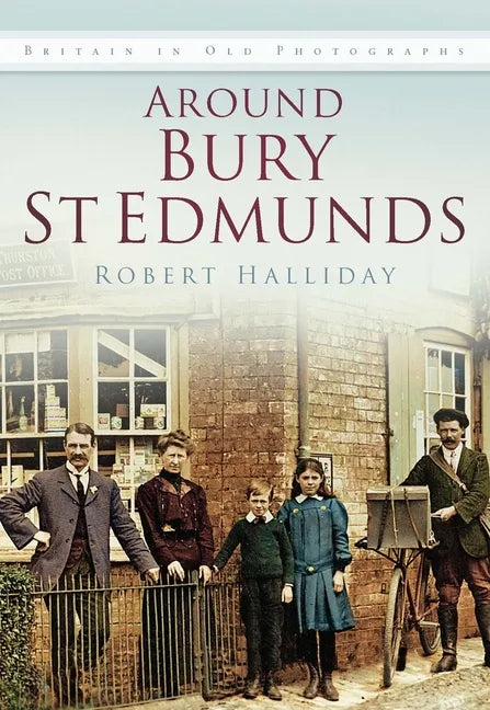 Around Bury St Edmunds Iop: Britain in Old Photographs - Paperback