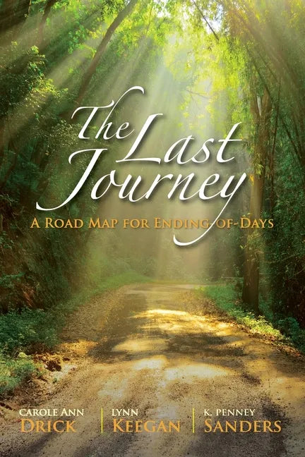 The Last Journey: A Road Map for Ending-of-Days - Paperback