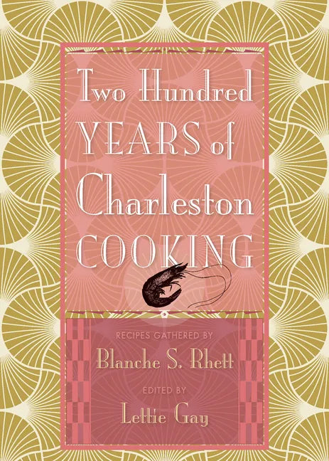 Two Hundred Years of Charleston Cooking - Hardcover