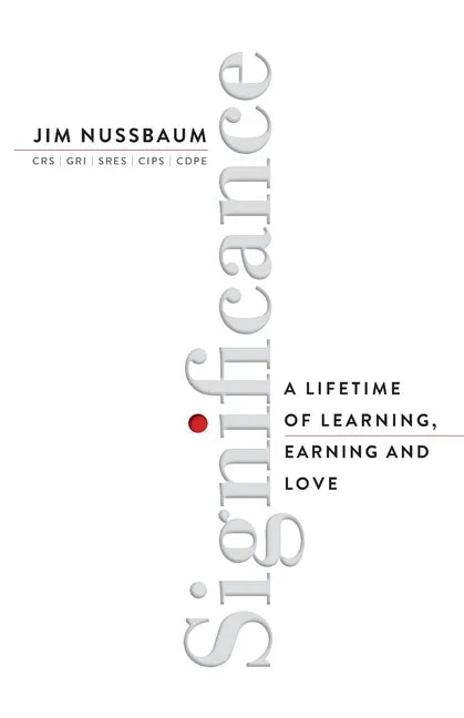 Significance: A Lifetime of Learning, Earning, and Love - Paperback