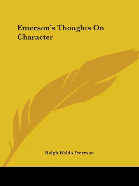 Emerson's Thoughts on Character - Paperback