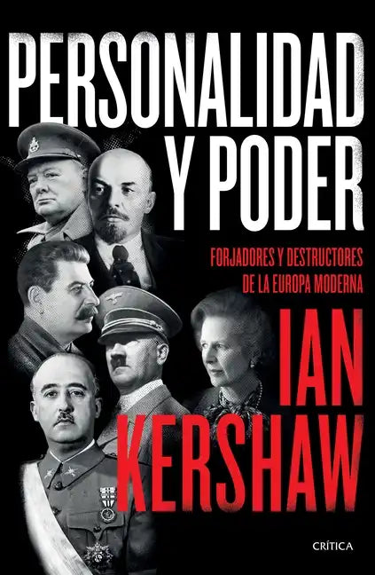 Personalidad Y Poder: Forjadores Y Destructores de la Europa Moderna - Paperback