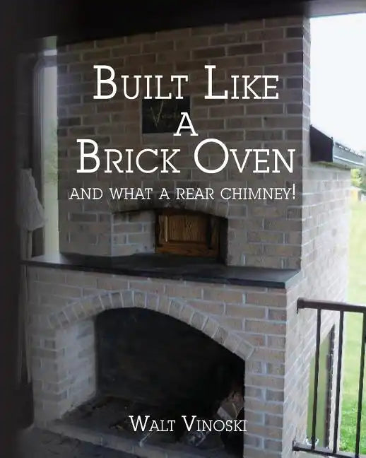 Built Like a Brick Oven: and what a Rear Chimney! - Paperback
