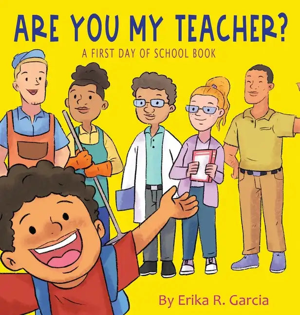 Are You My Teacher?: A First Day Of School Book - Hardcover