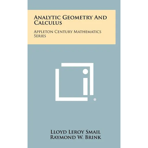 Analytic Geometry and Calculus: Appleton Century Mathematics Series - Hardcover
