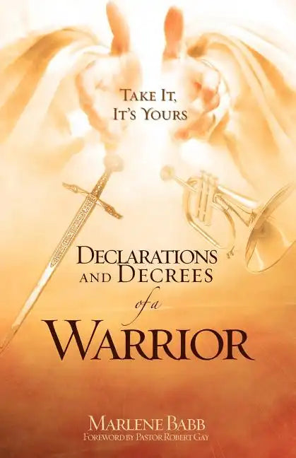 Declarations and Decrees of a Warrior - Paperback