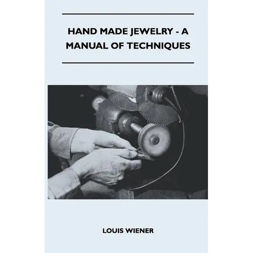 Hand Made Jewelry - A Manual of Techniques - Paperback
