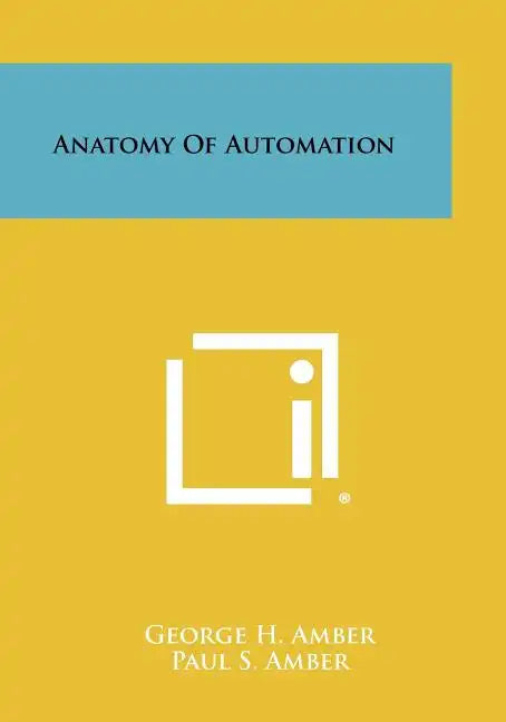 Anatomy of Automation - Paperback