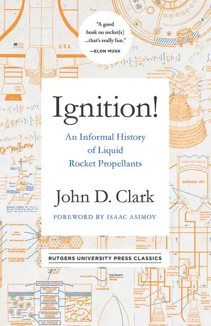 Ignition!: An Informal History of Liquid Rocket Propellants - Paperback